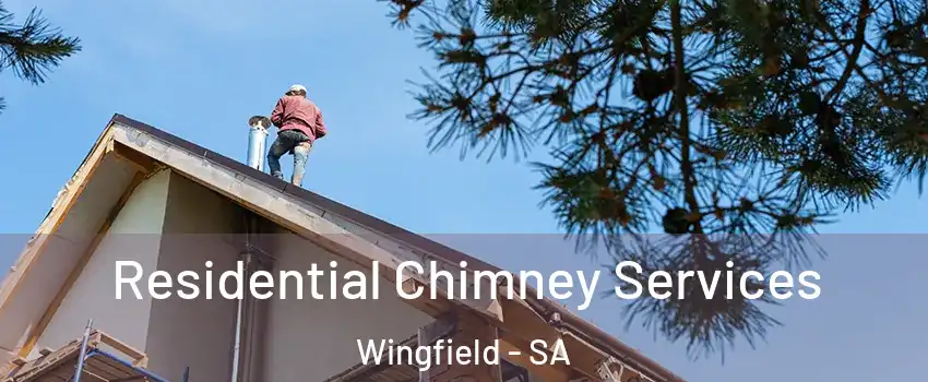  Residential Chimney Services Wingfield - SA