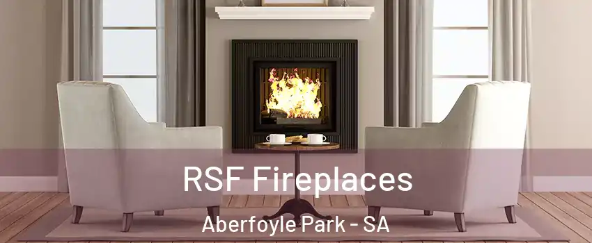 RSF Fireplaces Aberfoyle Park - SA