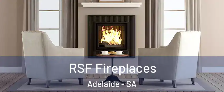  RSF Fireplaces Adelaide - SA