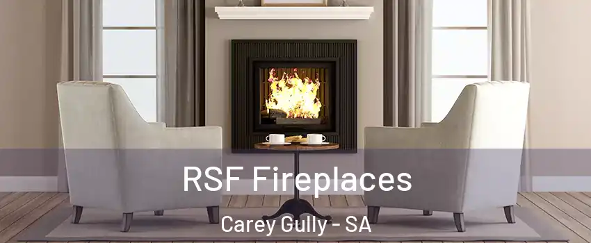 RSF Fireplaces Carey Gully - SA