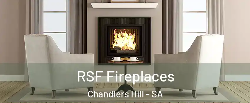 RSF Fireplaces Chandlers Hill - SA