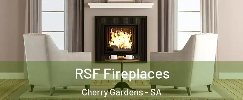 RSF Fireplaces Cherry Gardens - SA
