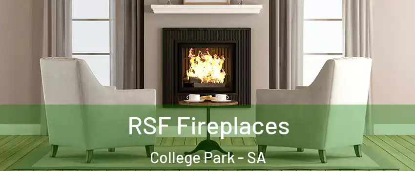 RSF Fireplaces College Park - SA