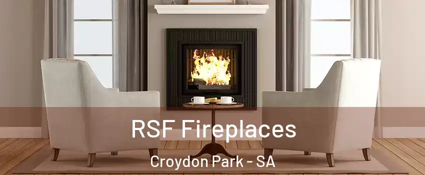 RSF Fireplaces Croydon Park - SA