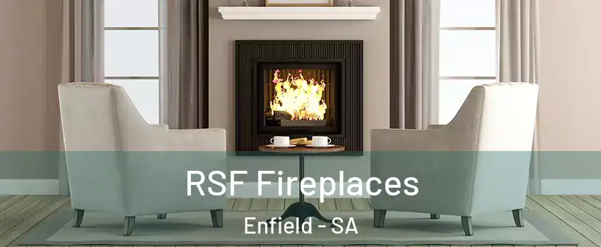 RSF Fireplaces Enfield - SA