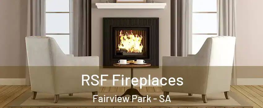RSF Fireplaces Fairview Park - SA