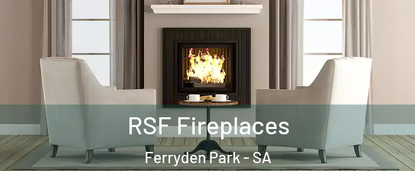 RSF Fireplaces Ferryden Park - SA