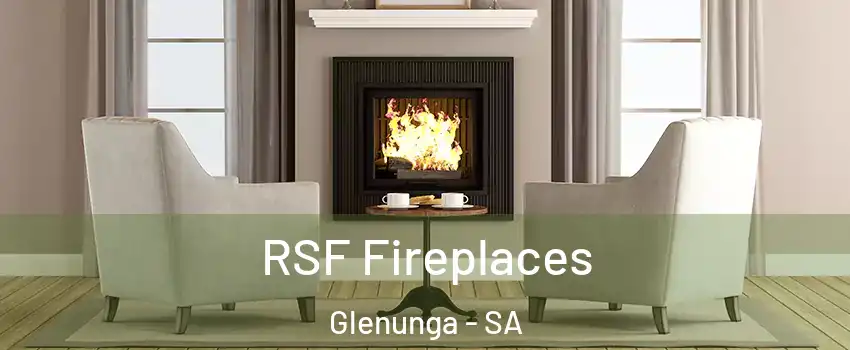  RSF Fireplaces Glenunga - SA