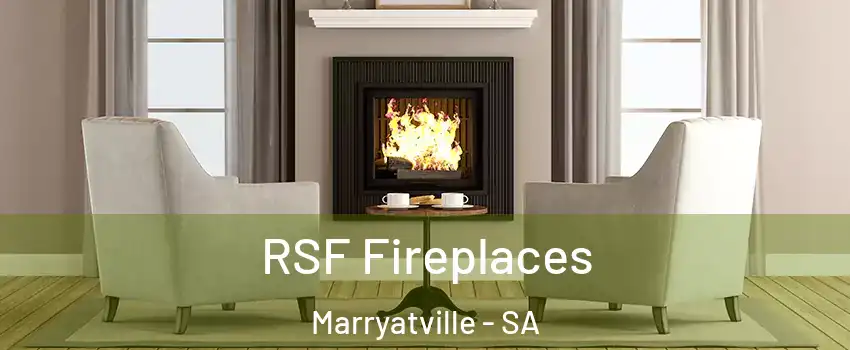 RSF Fireplaces Marryatville - SA