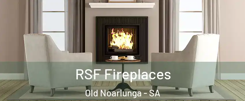 RSF Fireplaces Old Noarlunga - SA