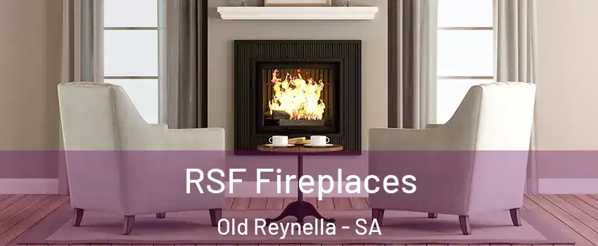 RSF Fireplaces Old Reynella - SA