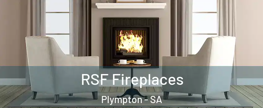 RSF Fireplaces Plympton - SA