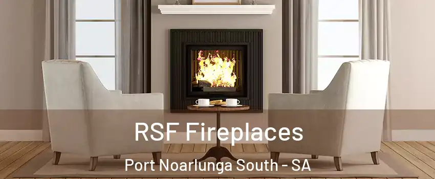 RSF Fireplaces Port Noarlunga South - SA