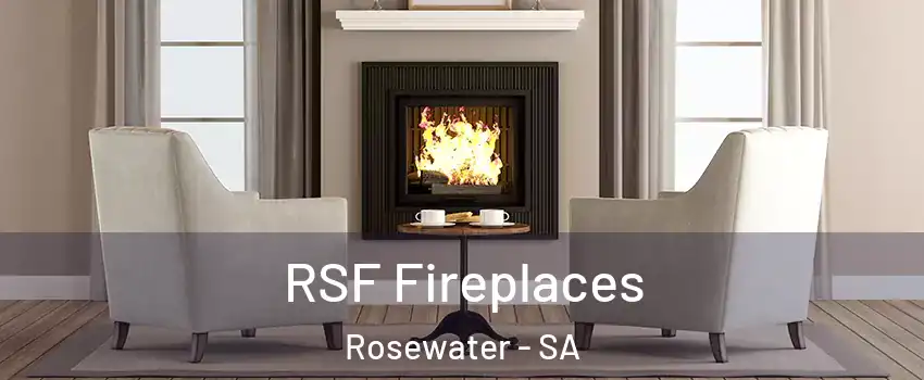 RSF Fireplaces Rosewater - SA