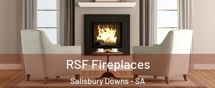 RSF Fireplaces Salisbury Downs - SA
