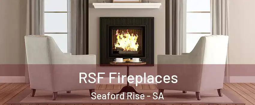 RSF Fireplaces Seaford Rise - SA