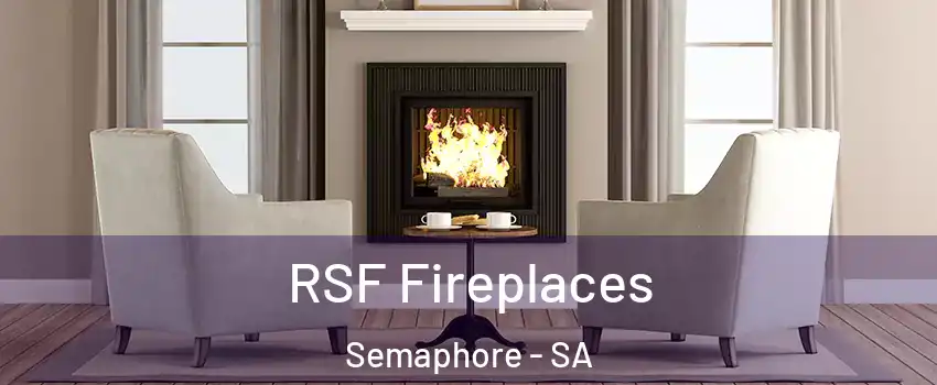  RSF Fireplaces Semaphore - SA