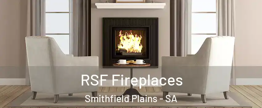 RSF Fireplaces Smithfield Plains - SA