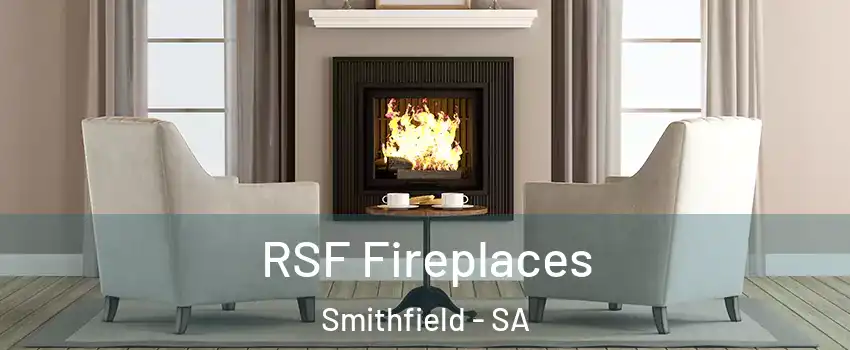 RSF Fireplaces Smithfield - SA