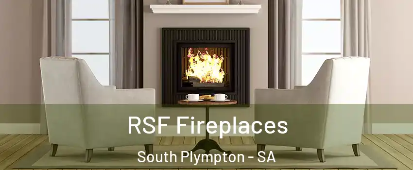 RSF Fireplaces South Plympton - SA