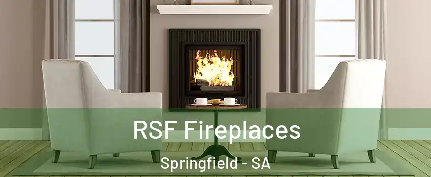 RSF Fireplaces Springfield - SA