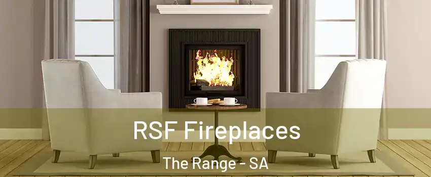 RSF Fireplaces The Range - SA