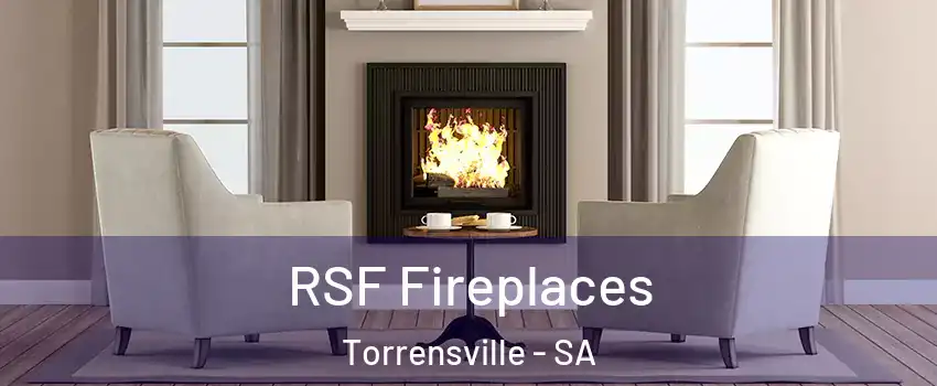 RSF Fireplaces Torrensville - SA