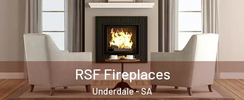 RSF Fireplaces Underdale - SA