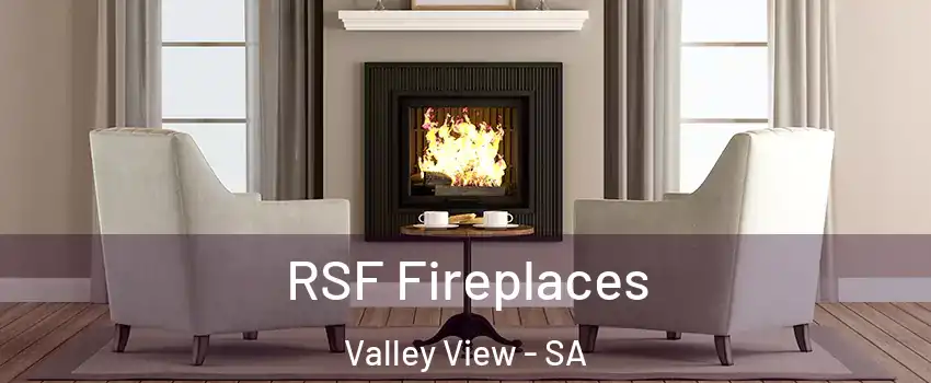 RSF Fireplaces Valley View - SA