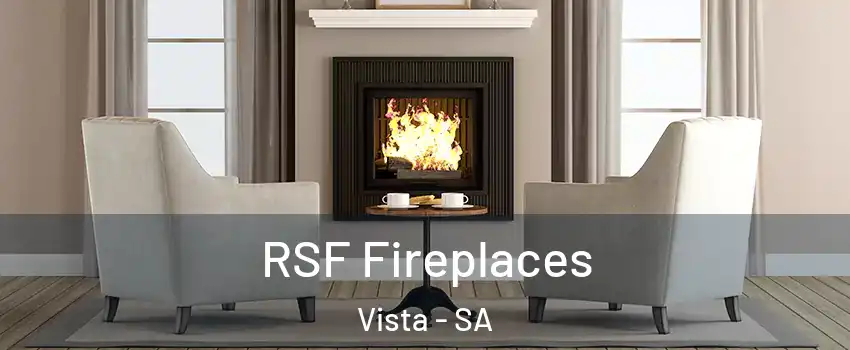 RSF Fireplaces Vista - SA