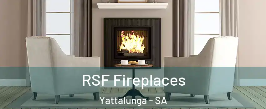RSF Fireplaces Yattalunga - SA