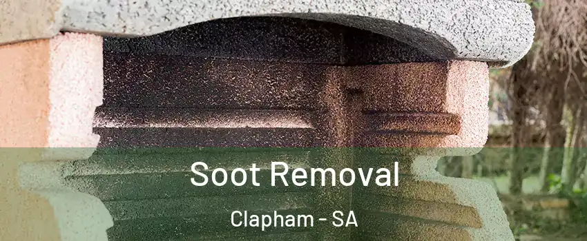  Soot Removal Clapham - SA
