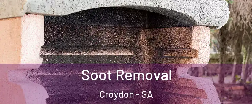 Soot Removal Croydon - SA