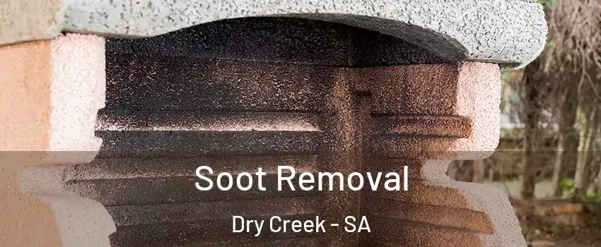  Soot Removal Dry Creek - SA