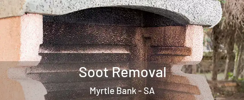 Soot Removal Myrtle Bank - SA
