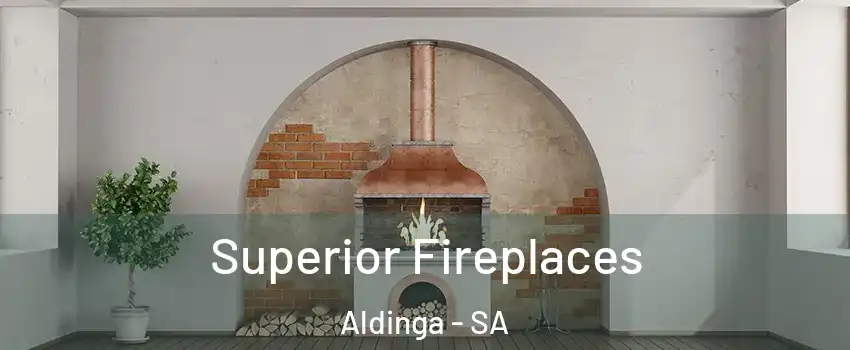  Superior Fireplaces Aldinga - SA