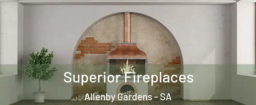 Superior Fireplaces Allenby Gardens - SA