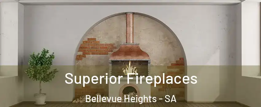Superior Fireplaces Bellevue Heights - SA