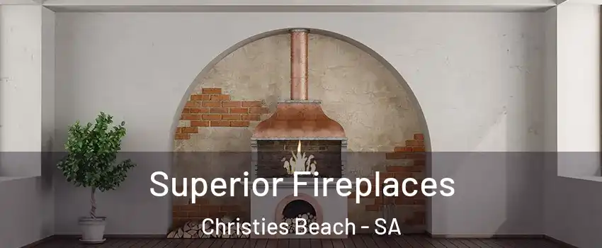 Superior Fireplaces Christies Beach - SA