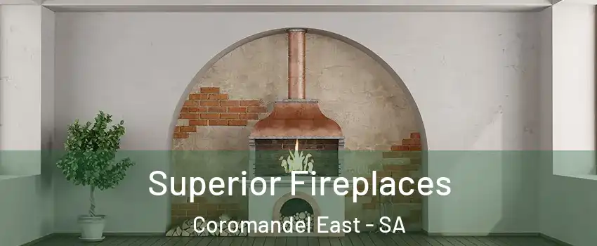 Superior Fireplaces Coromandel East - SA