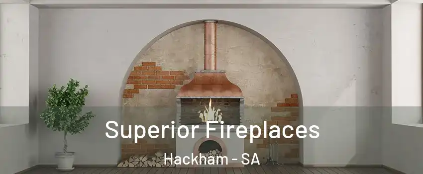  Superior Fireplaces Hackham - SA