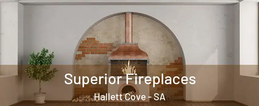  Superior Fireplaces Hallett Cove - SA