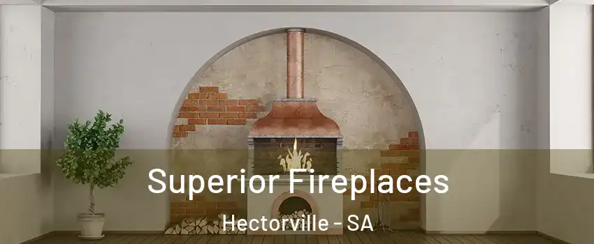  Superior Fireplaces Hectorville - SA