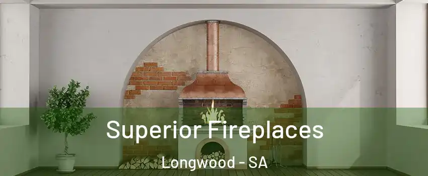 Superior Fireplaces Longwood - SA