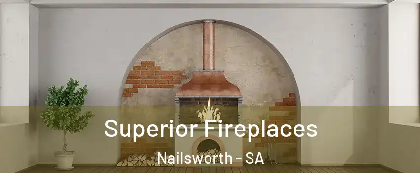Superior Fireplaces Nailsworth - SA