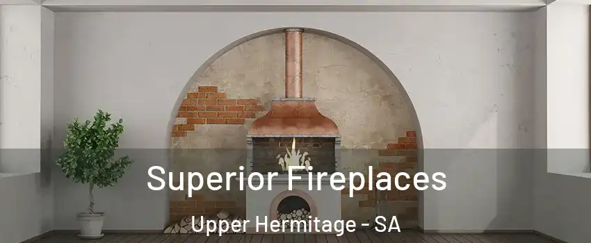 Superior Fireplaces Upper Hermitage - SA