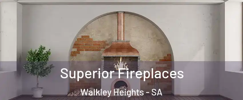 Superior Fireplaces Walkley Heights - SA