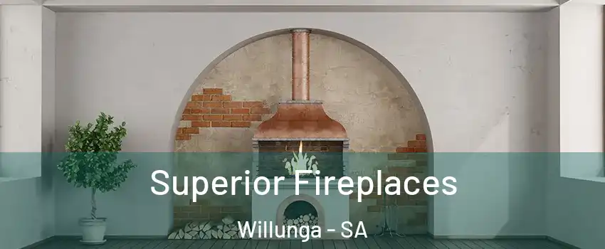 Superior Fireplaces Willunga - SA