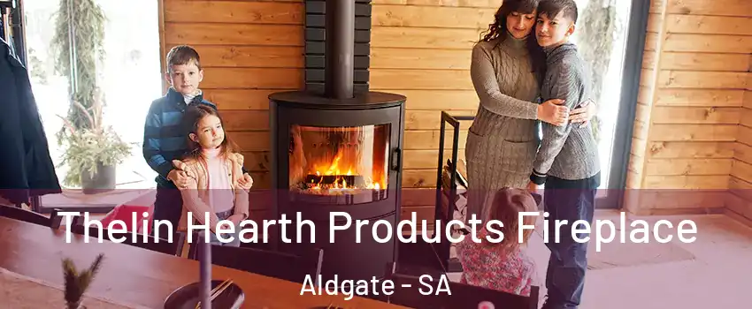 Thelin Hearth Products Fireplace Aldgate - SA