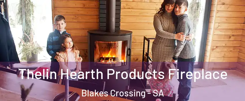 Thelin Hearth Products Fireplace Blakes Crossing - SA